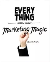 Marketing Magic by Maxwell Murphy (e-Book Download) - Click Image to Close