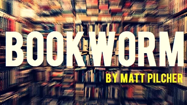 BOOKWORM by Matt Pilcher video (Download) - Click Image to Close