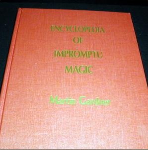 Encyclopedia of impromptu magic by Martin Gardner - Click Image to Close
