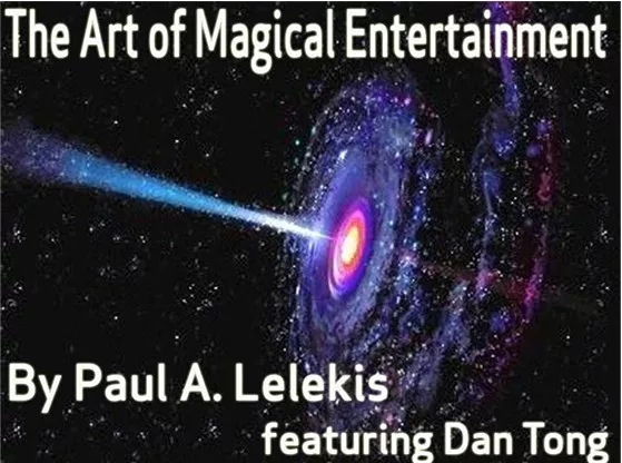 The Art of Magical Entertainment by Paul A. Lelekis - Click Image to Close