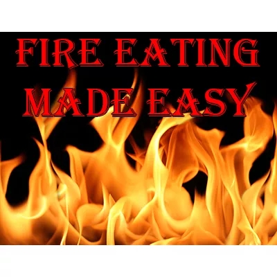 Fire Eating Made Easy by Jonathan Royle (Download) - Click Image to Close
