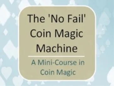 The ‘No Fail’ Coin Magic Machine by Conjuror Community - Click Image to Close