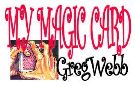 Greg Webb - My Magic Card - Click Image to Close