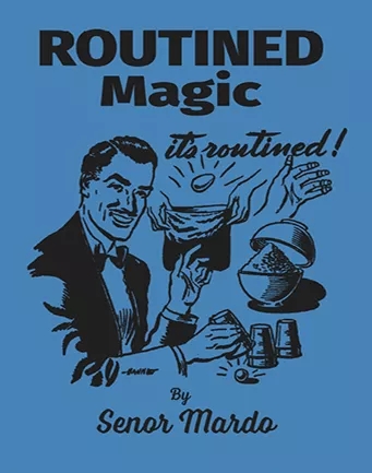 Routined Magic - Senor Mardo - Click Image to Close