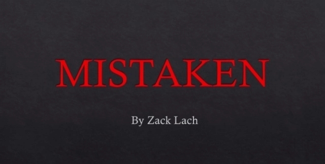 Mistaken By Zack Lach - Click Image to Close