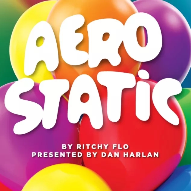 AeroStatic by Ritchy Flo presented by Dan Harlan - Click Image to Close