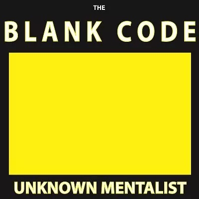 The Blank Code by Unknown Mentalist - Click Image to Close