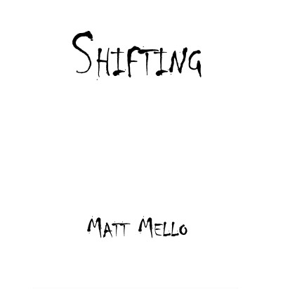 Shifting by Matt Mello - Click Image to Close