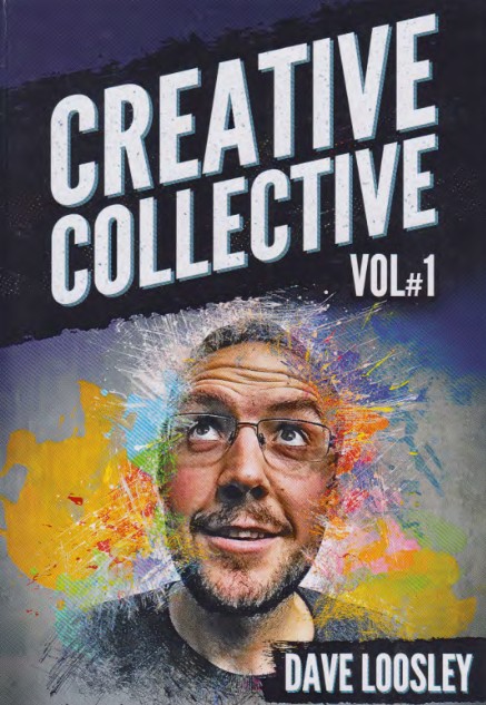 Creative Collection Vol 1 By Dave Loosley (Lecture Notes Blackpo - Click Image to Close