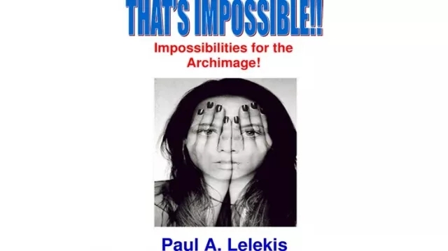 That's Impossible! by Paul A. Lelekis - Click Image to Close