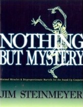 Jim Steinmeyer - Nothing But Mystery - Click Image to Close