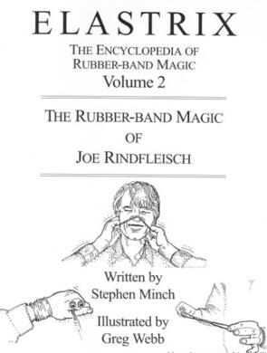 Stephen Minch - The Rubber-Band Magic of Joe Rindfleisch - Click Image to Close