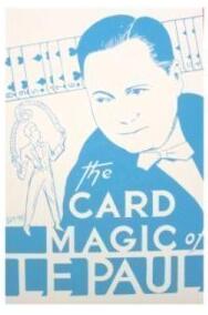 Paul LePaul - Card Magic of LePaul - Click Image to Close