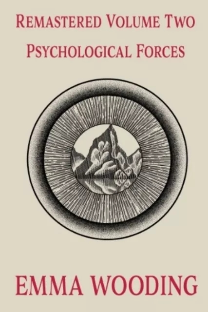 Remastered Volume Two - Psychological Forces by Emma Wooding
