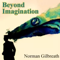 Beyond Imagination by Norman Gilbreath (Book) - Click Image to Close