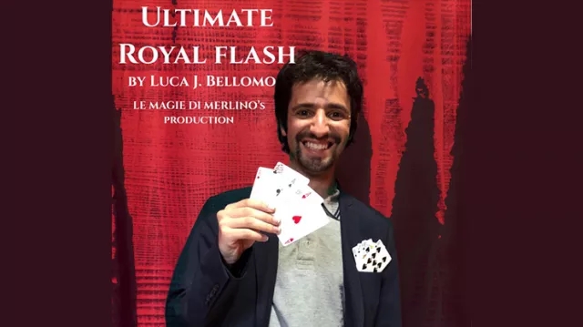 Ultimate Royal Flash by Luca j. Bellomo Produced Mauro Brancato - Click Image to Close