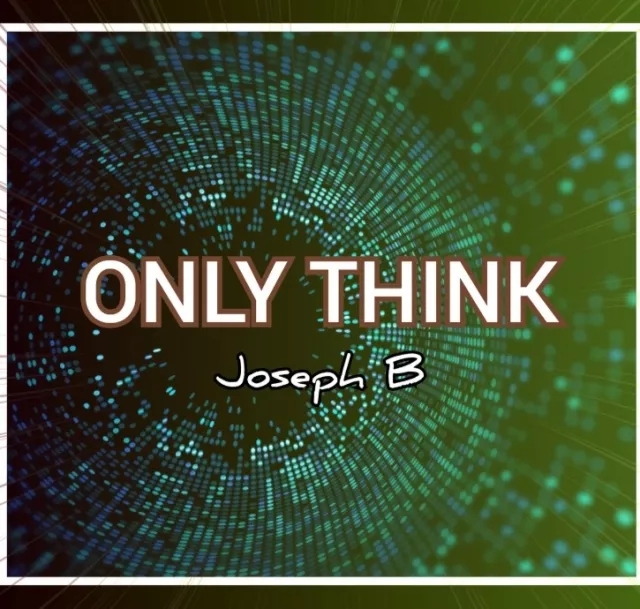 ONLY THINK By Joseph B. - Click Image to Close