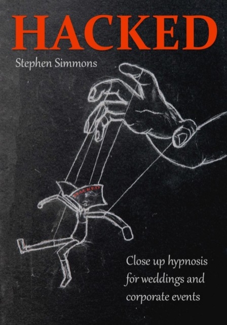 Hacked - Wedding and corporate hypnosis By Stephen Simmons - Click Image to Close