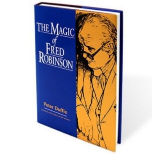 Magic of Fred Robinson by Peter Duffie - Click Image to Close