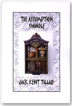 Jack Kent Tillar - The Assumption Swindle - Click Image to Close