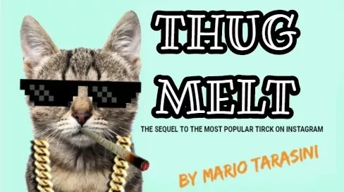 Thug Melt by Mario Tarasini - Click Image to Close