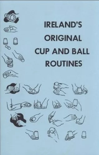 Ireland's Original Cup and Ball Routines by Laurie Ireland - Click Image to Close