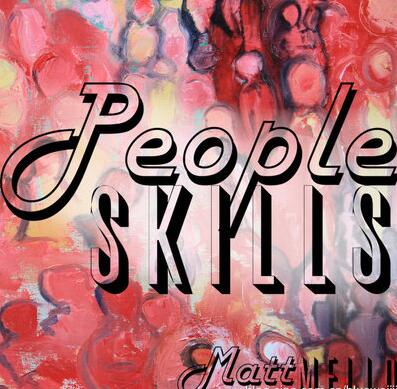 Matt Mello - People Skills - Click Image to Close