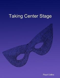 Floyd Collins - Taking Center Stage - Click Image to Close