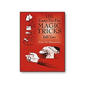 101 Easy-To-Do Magic Tricks By Bill Tarr - Click Image to Close