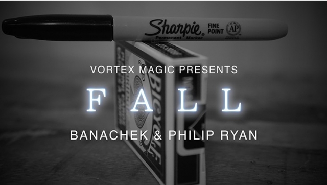 Vortex Magic Presents FALL by Banachek and Philip Ryan - Click Image to Close
