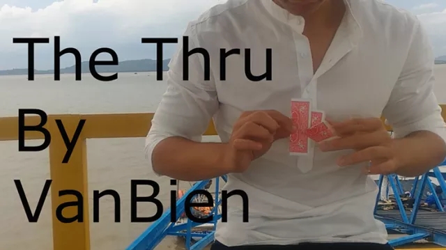 The Thru By VanBien video (Download) - Click Image to Close