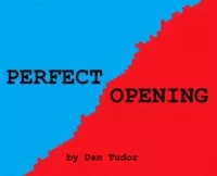 Perfect Opening by Dan Tudor - Click Image to Close