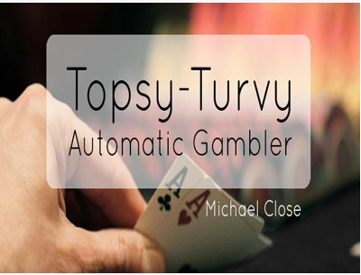 Michael Close - Topsy Turvy Automatic Gambler - Click Image to Close