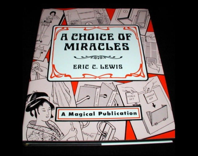 A choice of miracles: Fifty years of magic by Eric C Lewis - Click Image to Close