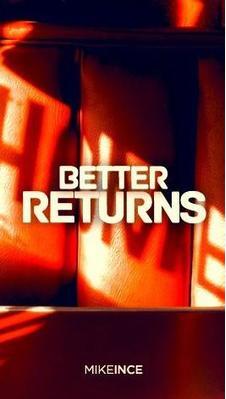 Mike Ince - Better Returns - Click Image to Close