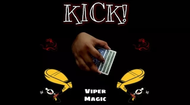 KICK! by Viper Magic - Click Image to Close