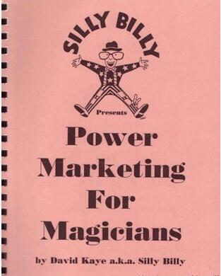 David Kaye - Power Marketing For Magicians - Click Image to Close