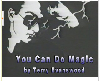 Terry Evanswood - You Can Do Magic - Click Image to Close