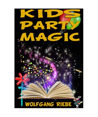 Kid's Party Magic by Wolfgang Riebe - Click Image to Close
