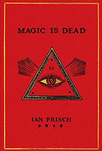 Magic is dead By Ian Frisch - Click Image to Close