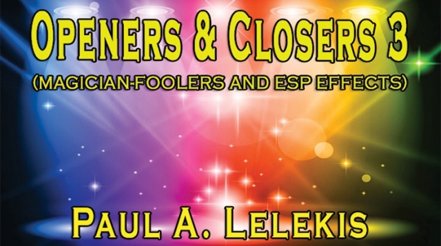 Openers & Closers 3 by Paul A. Lelekis - Click Image to Close