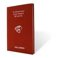 Professional Card Magic Miracles by Paul Gordon - Book - Click Image to Close