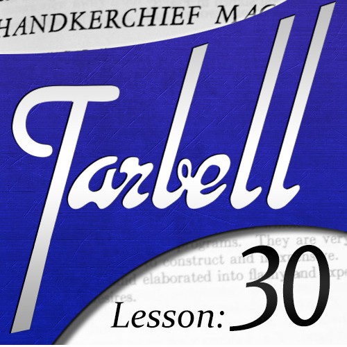 Tarbell 30: Handkerchief Magic - Click Image to Close