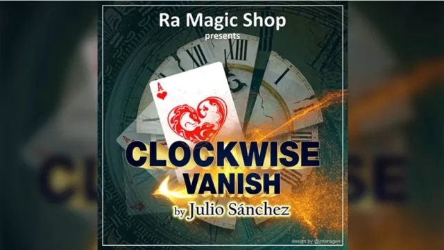 Clockwise Vanish by Ra Magic Shop and Julio Sanchez - Click Image to Close