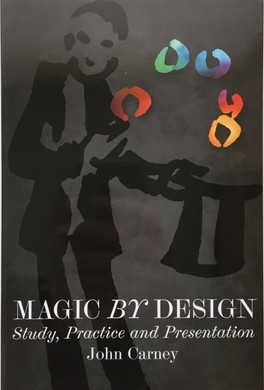 John Carney - Magic By Design - Click Image to Close