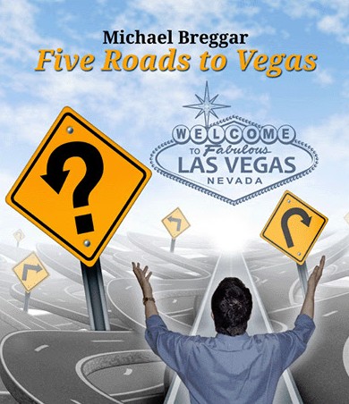 The Five Roads to Vegas By Michael Breggar - Click Image to Close
