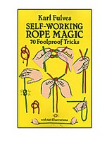 Self Working Rope Magic by Karl Fulves - Click Image to Close