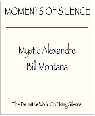Moments of Silence by Mystic Alexandre & Bill Montana - Click Image to Close