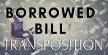 Borrowed Bill Transposition by Conjuror Community - Click Image to Close