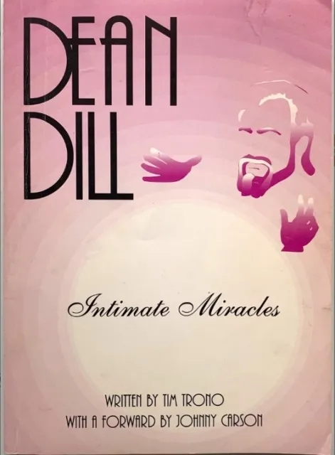 Dean Dill’s Intimate Miracles by Tim Trono